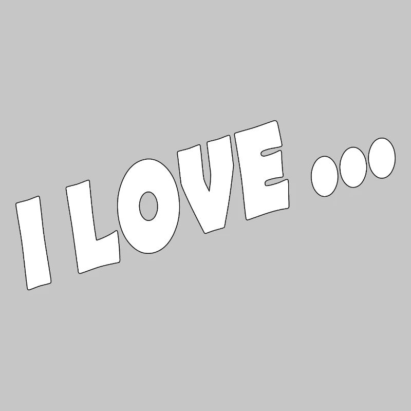 I LOVE