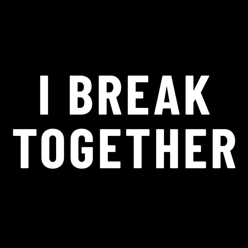 I Break Together Denglish