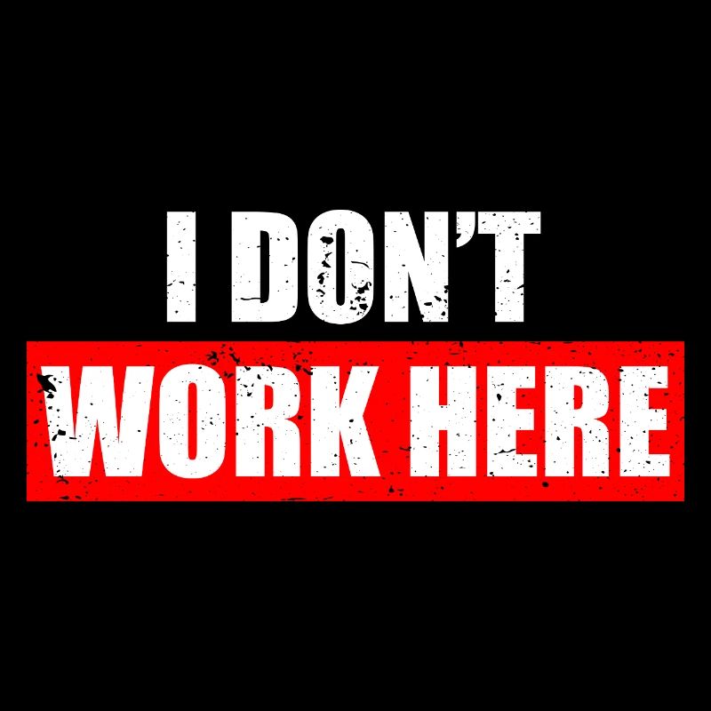 I don't work here Car lover car guy mechanic