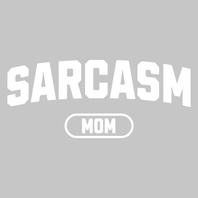 Sarkasmus-Mama