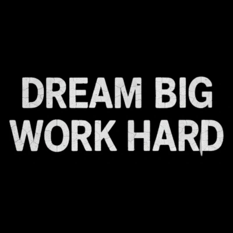 Träum groß, arbeite hart – Mutige Motivation Typografie