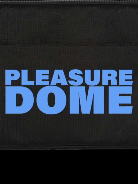 PLEASURE DOME