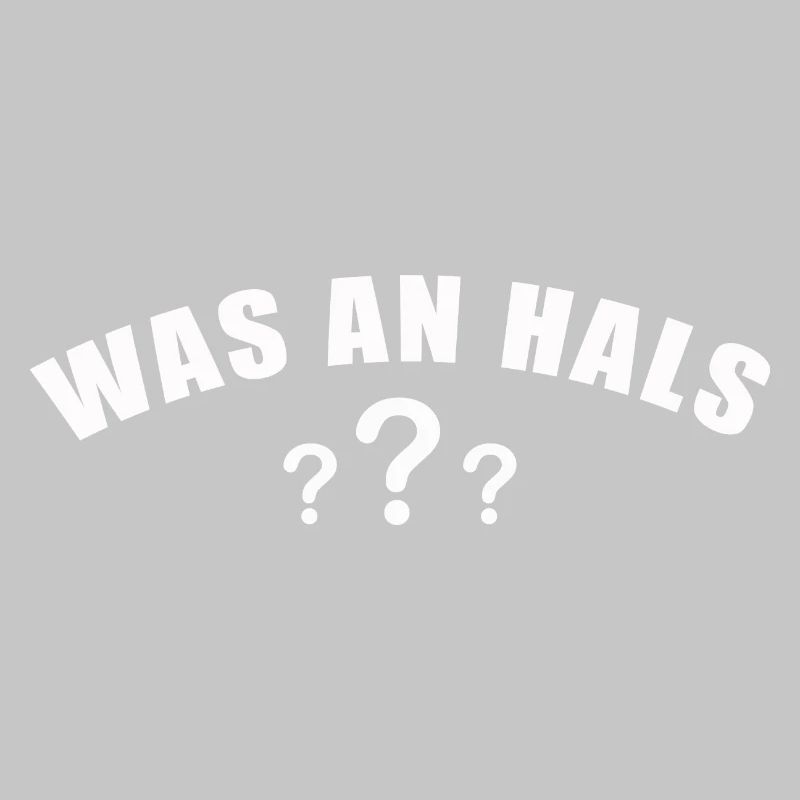 Was an Hals ?