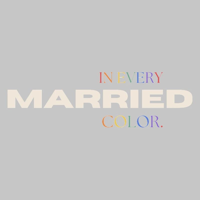 Married in every Color Pride Rainbow Typography