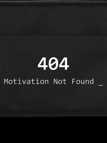 404 Motivation Not Found