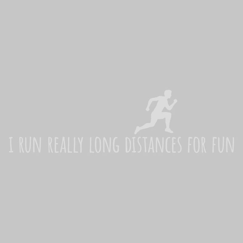 I Run Really Long Distances For Fun Marathon Sport