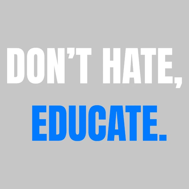 Don't Hate Educate – Statement