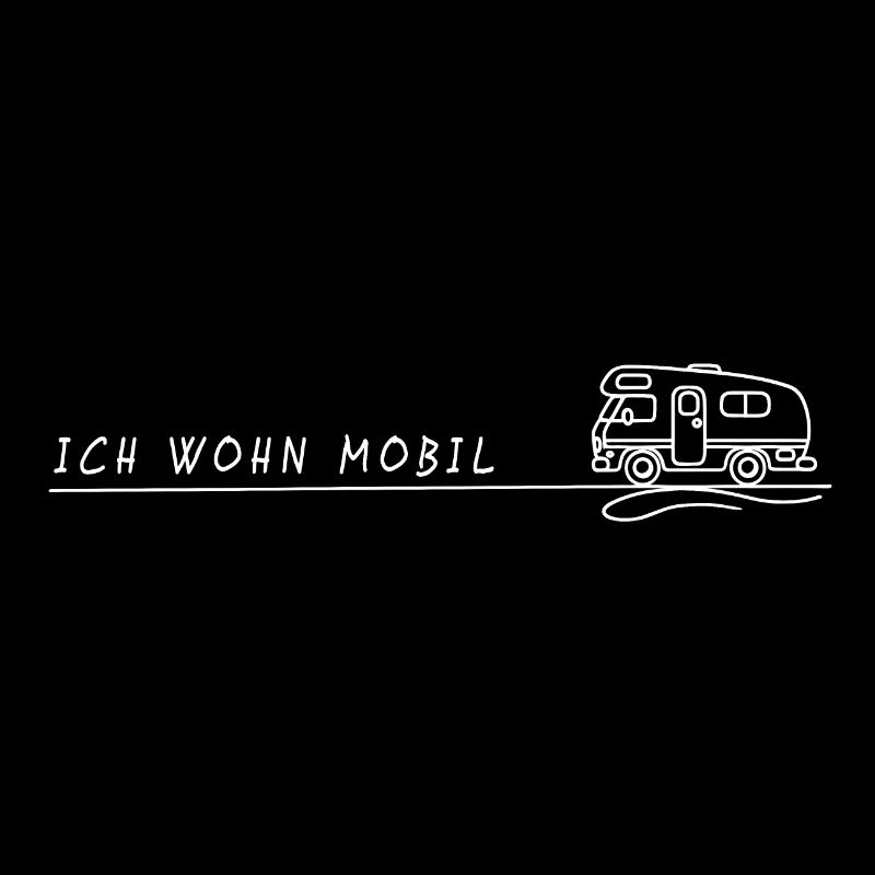 ich wohn mobil sprüche Camping camper wohnmobil