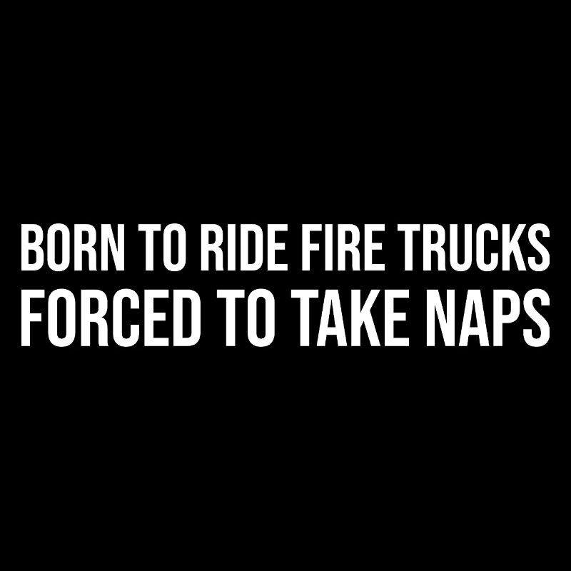 Born To Ride Fire Trucks Forced To Take Naps
