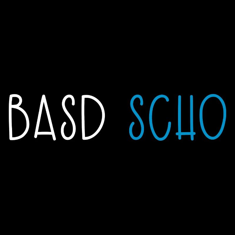 Basd Scho Bayern Dialekt Bayrisch