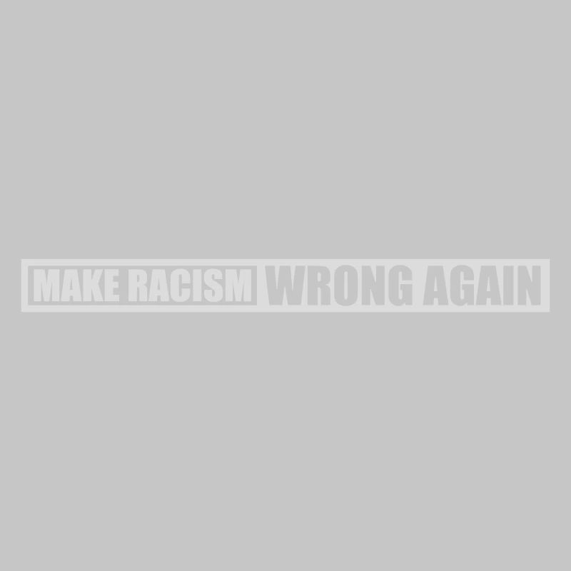 make racism wrong again