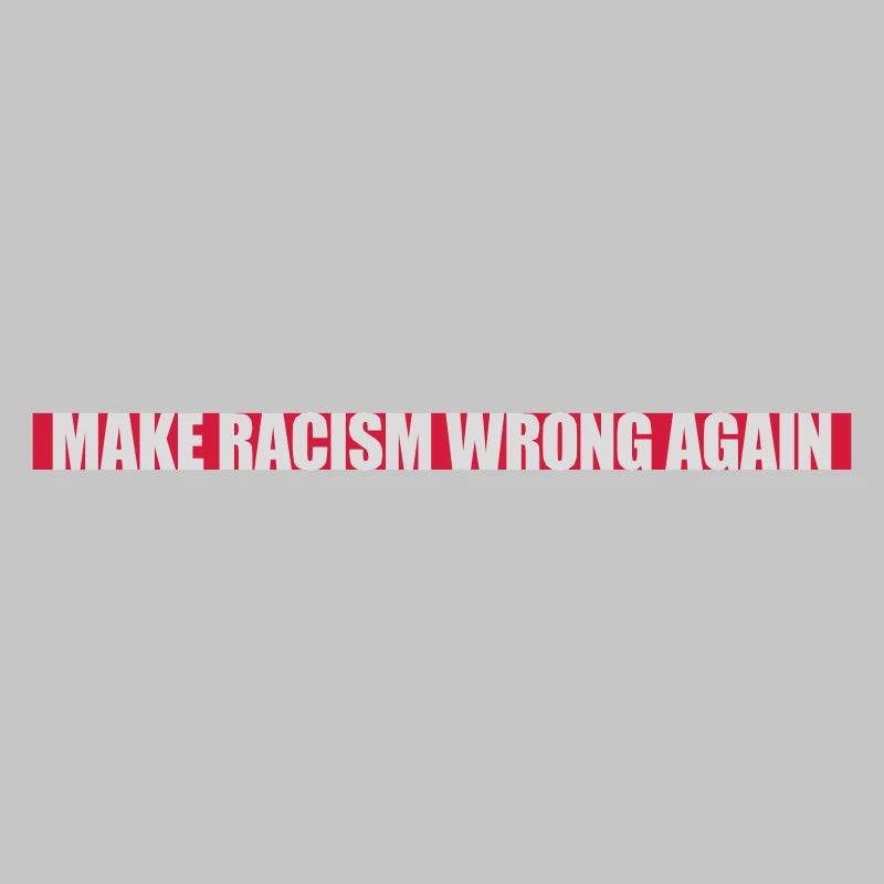 make racism wrong again