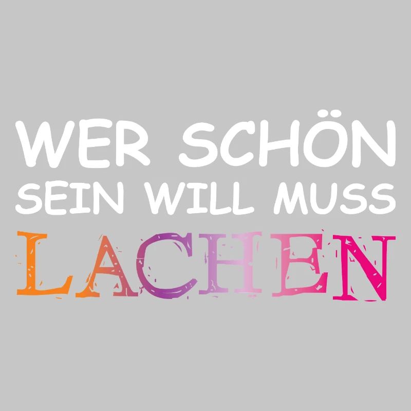 Wer schön sein will, muss lachen.