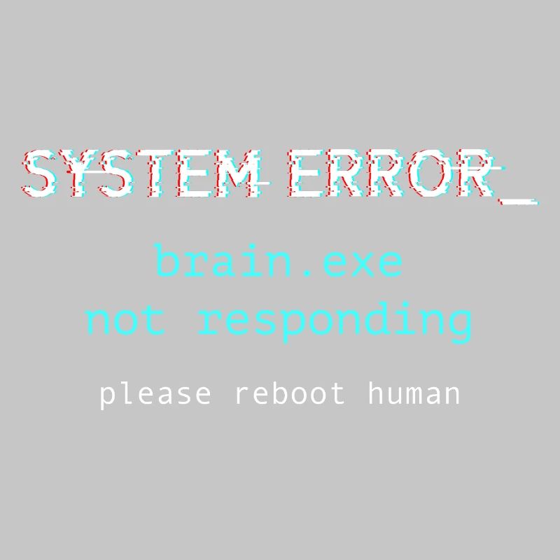 System error - brain.exe not responding