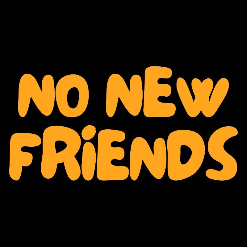 Pas de nouveaux amis