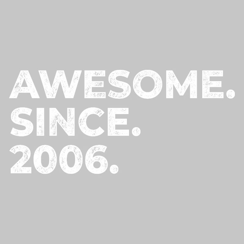 Awesome since 2006 | Geburtstag | Geschenk