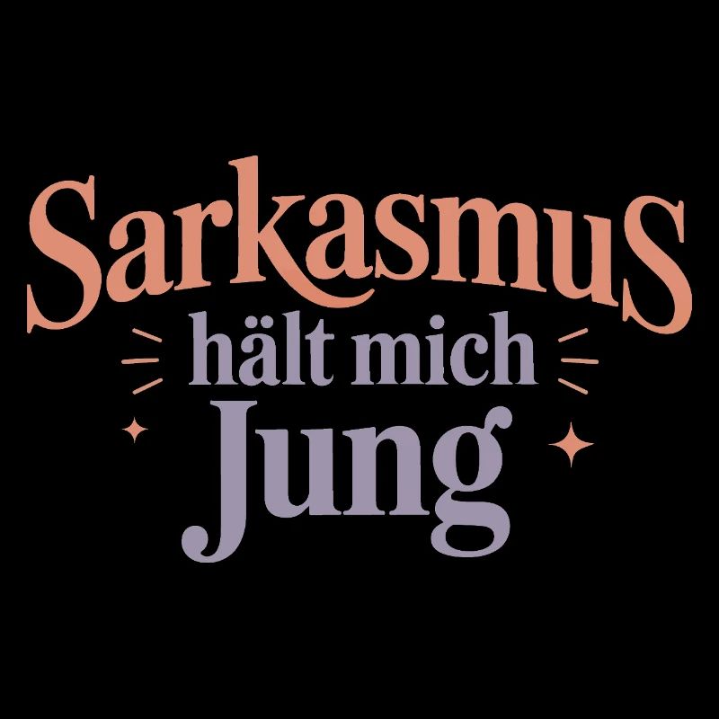 Sarkasmus hält mich jung