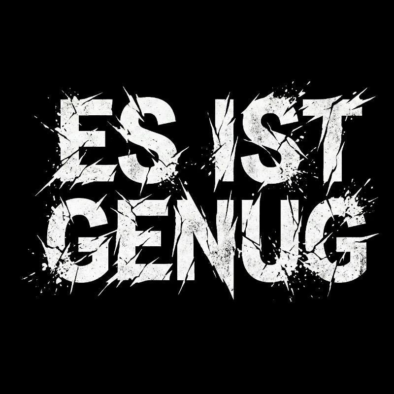 Es ist genug Sarkasmus Statement