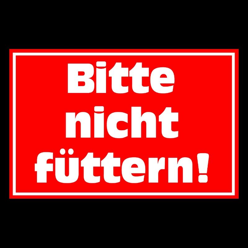 Bitte Nicht Füttern Warnzeichen