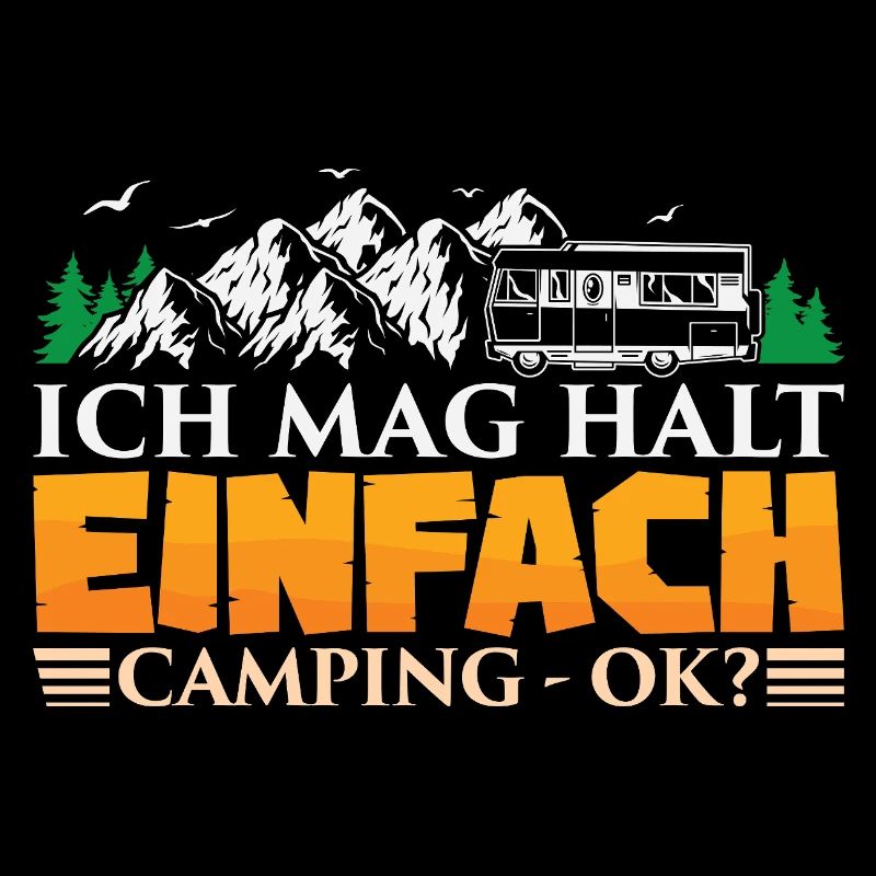 Camper Camping Wohnwagen Spruch