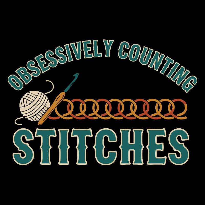 Obsessively Counting Stitches Funny Crochet Lover