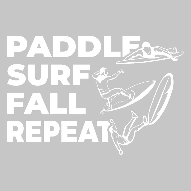 Paddle Surf Fall Repeat