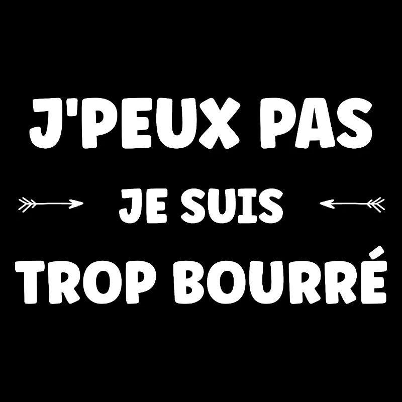 Je suis trop bourré — humour textuel
