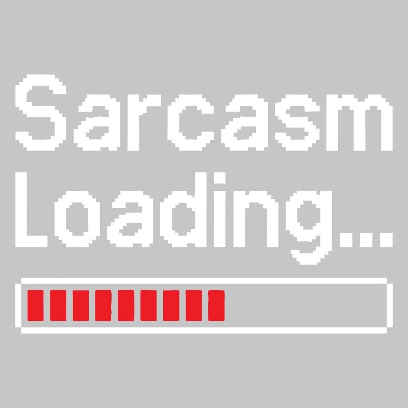 Sarcasm Loading Status