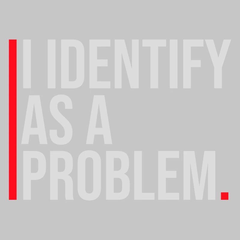 I Identify as a Problem Statement Frech Rebellisch