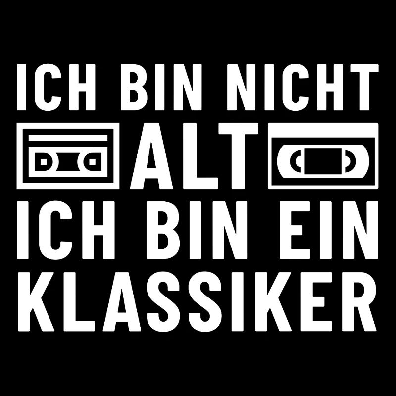 Ich bin nicht alt ich bin ein Klassiker Kassette
