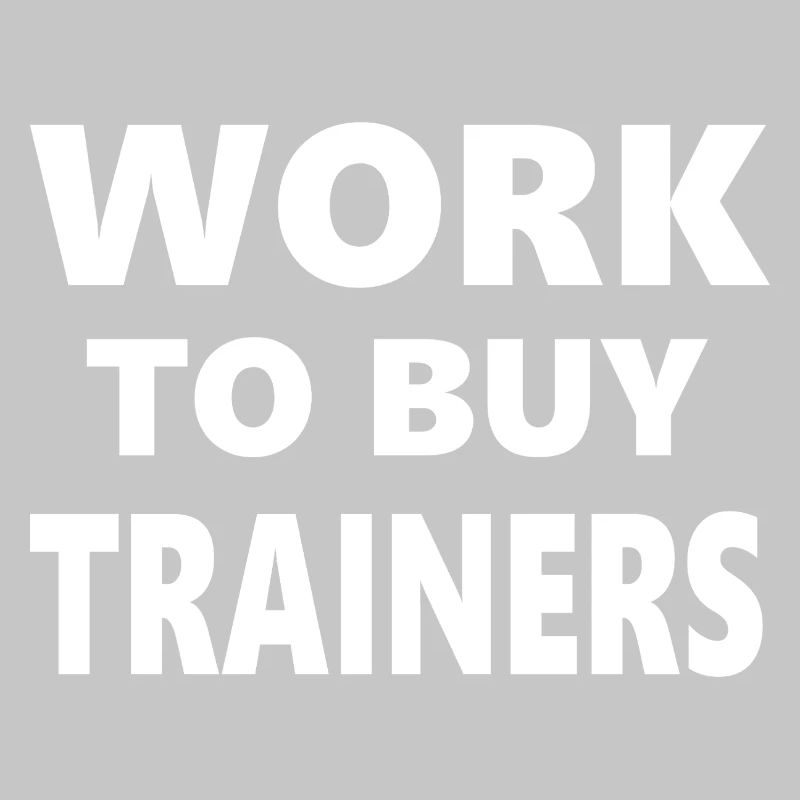 Drinking Classes: Work to Buy Trainers