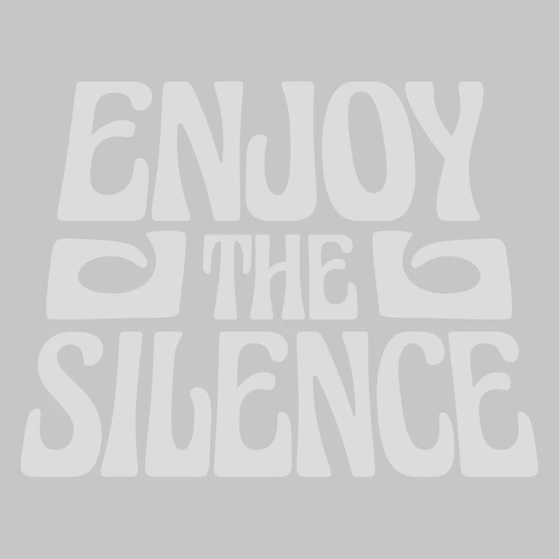 Enjoy The Silence Saying Calm Silence Introvert