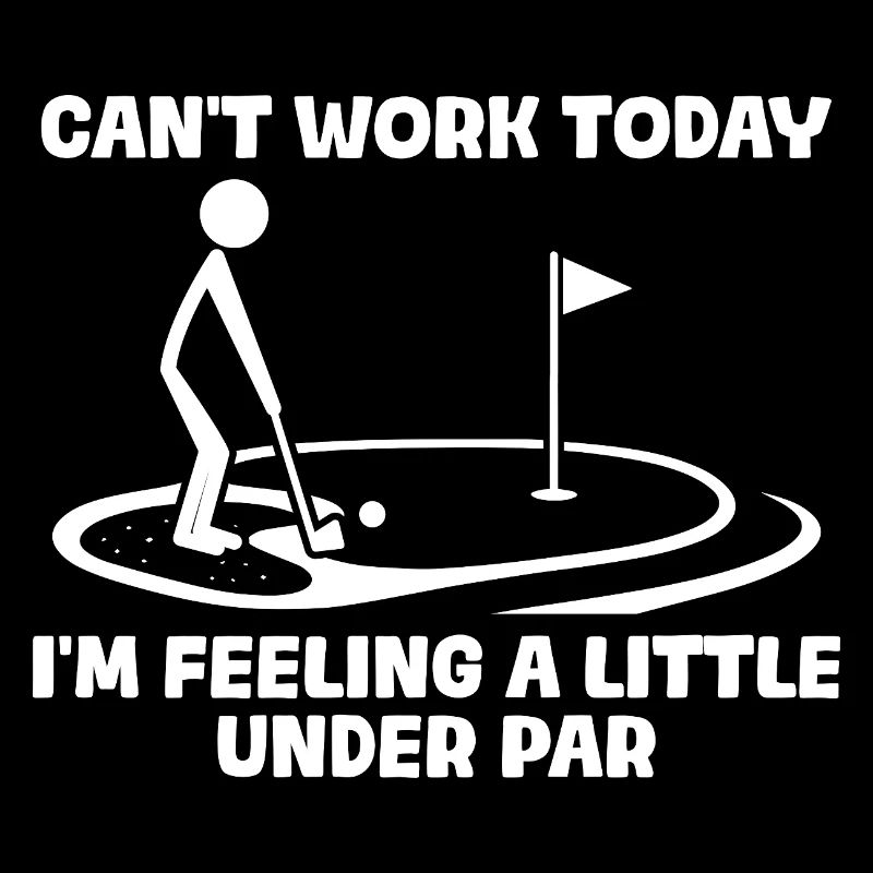 Can't work today Golfer Golf Golfen