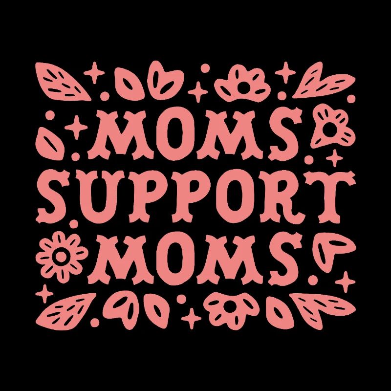 Moms supporting mothers support group pink sayings