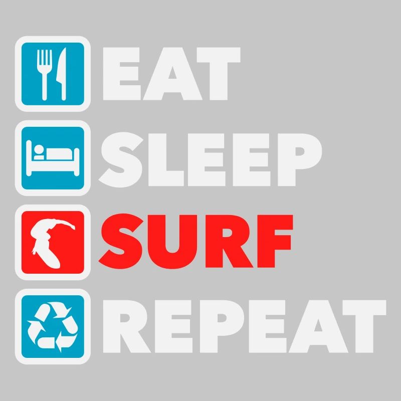 Eat Sleep Surf Repeat