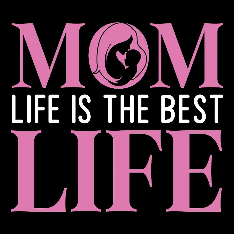 Das Leben der Mutter ist das beste Leben