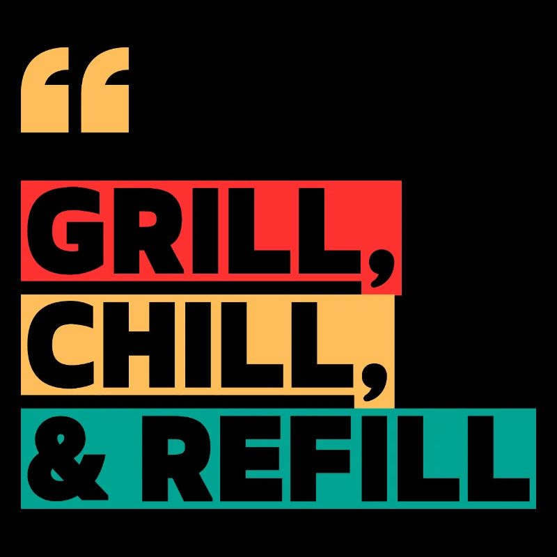 Grill, Chill & Refill