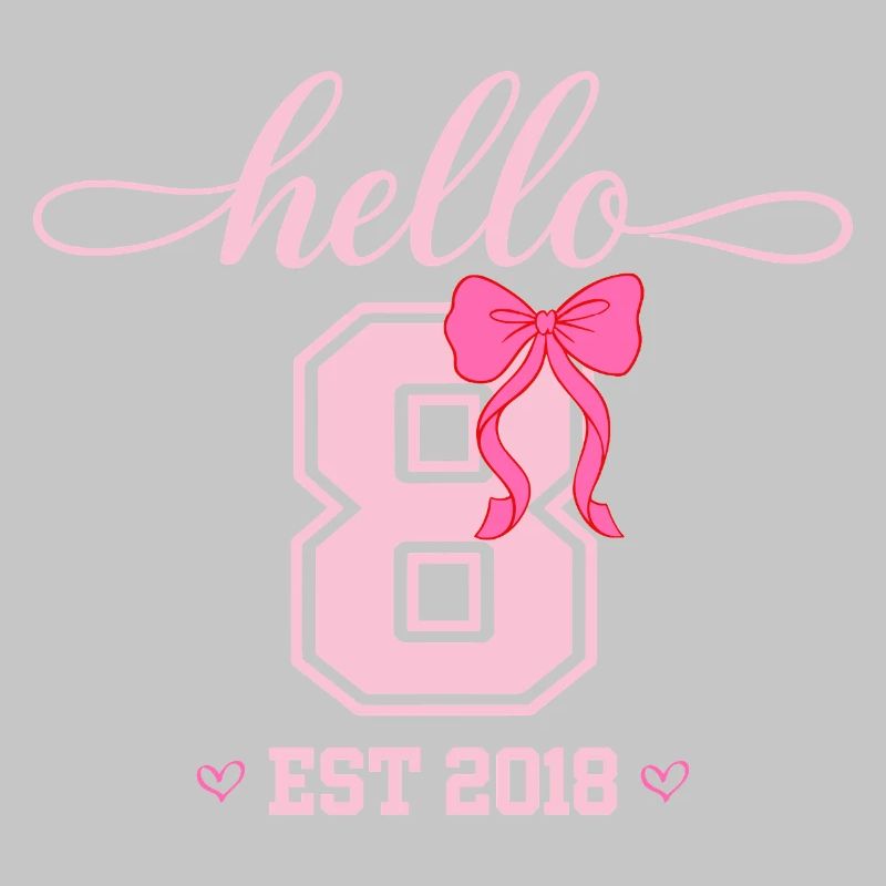 Hello 8 Est 2018 Mädchen Geburtstag Design