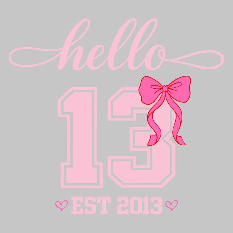 Hello 13 Est 2013 Mädchen Geburtstag Design