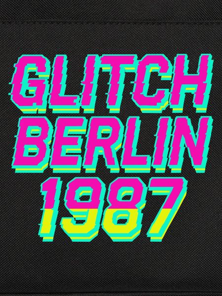 Glitch, Berlin 1987