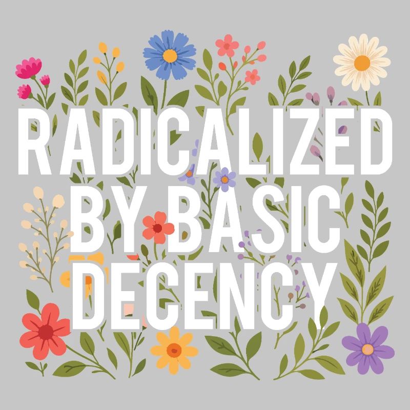 Radicalized Basic Decency Human Rights Kindness