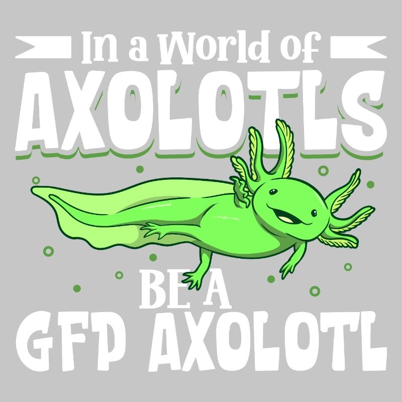 Sei ein GFP Axolotl