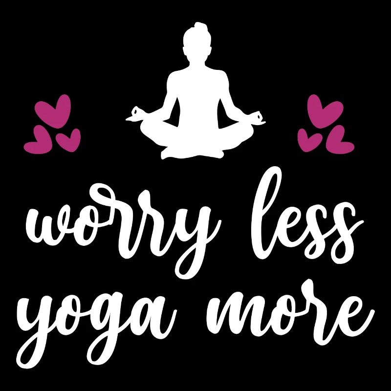 Worry Less Yoga More