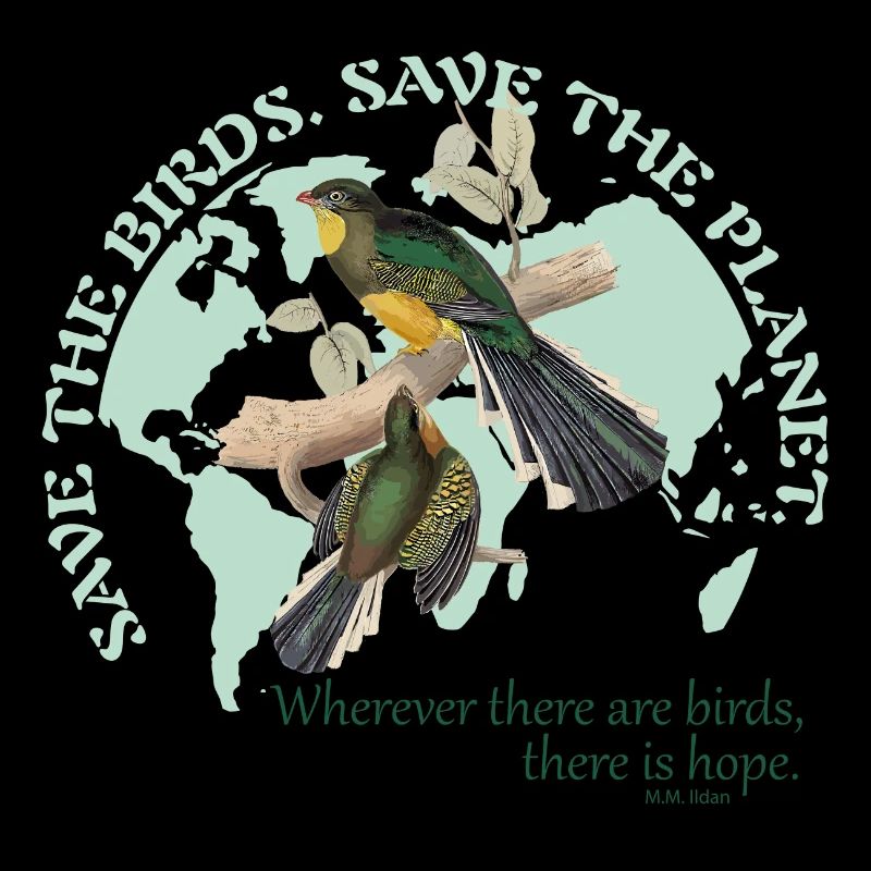 Save the birds. Save the planet.