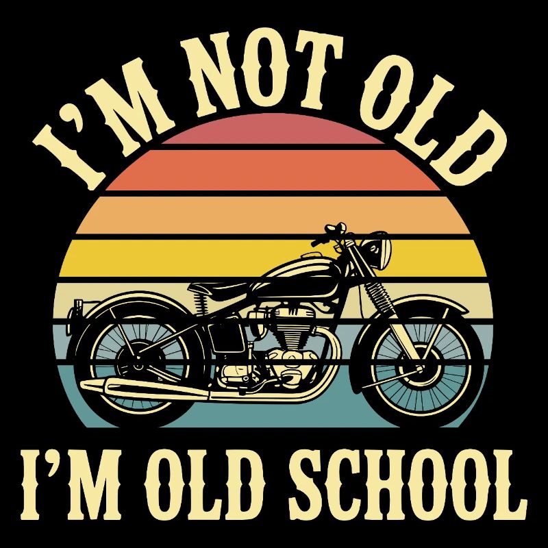 Biker Motorrad Biker Ich bin nicht alt