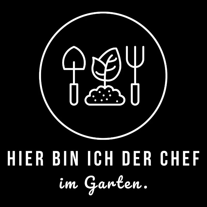 Hier bin ich der Chef im Garten - Lustiger Gärtner