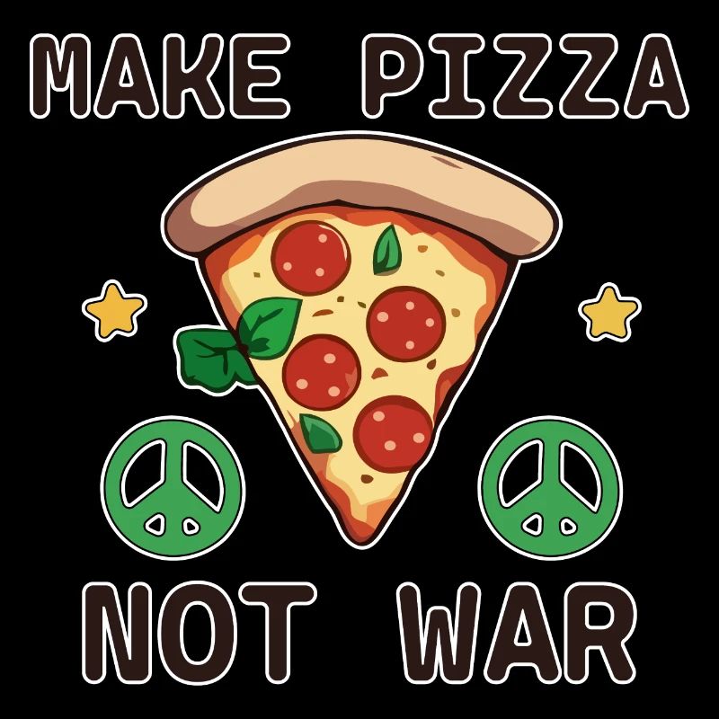 Peace Make Pizza not War Peace Sign