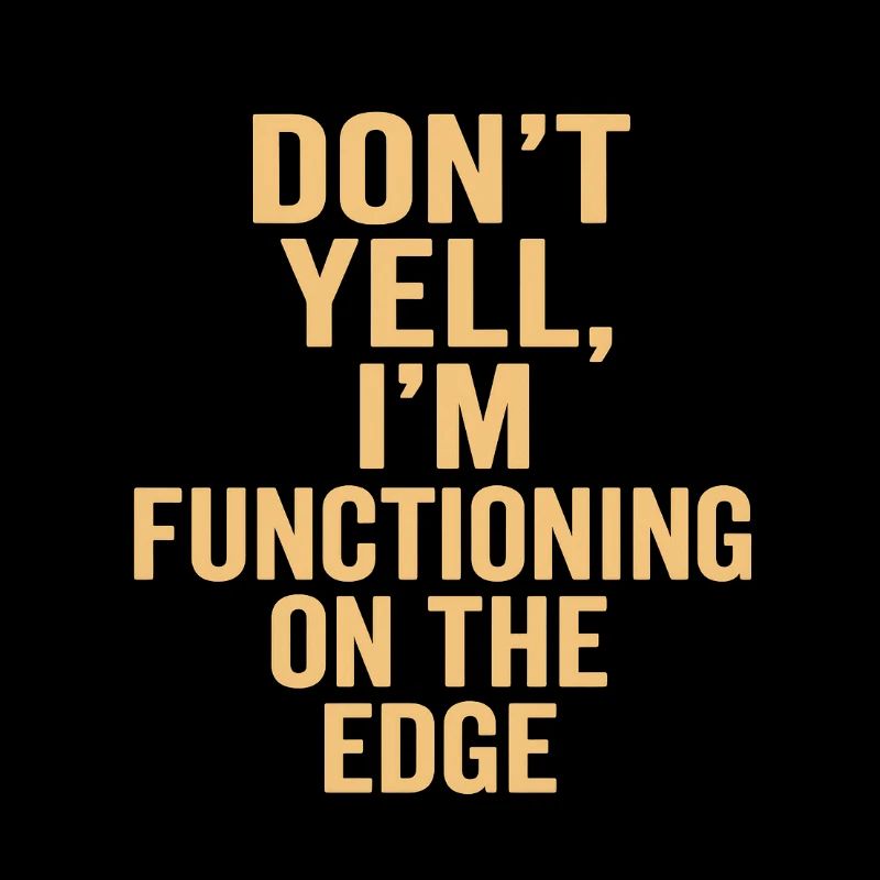 I function on the edge