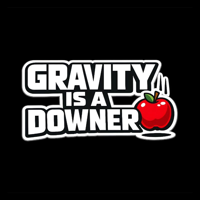 Gravity is a downer