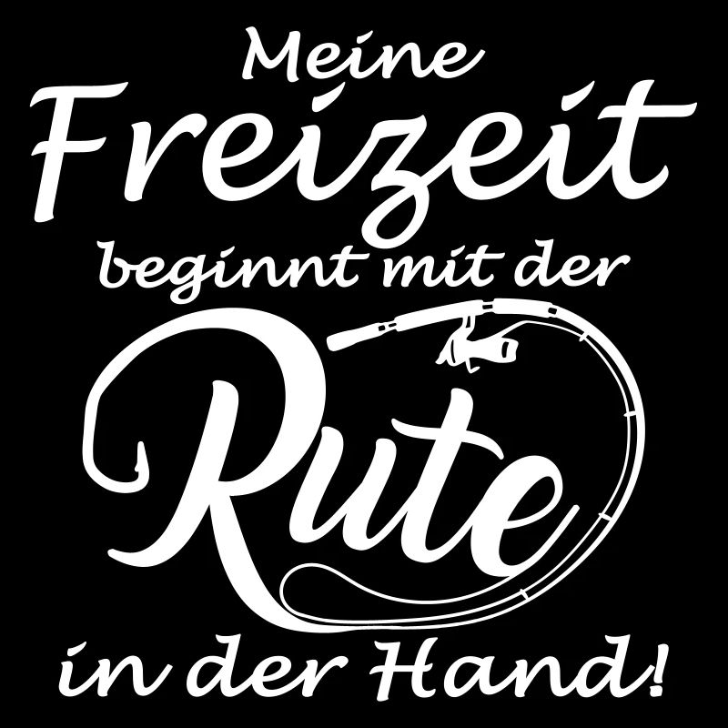 Freizeit beginnt beim Angeln Rute Angler Spruch
